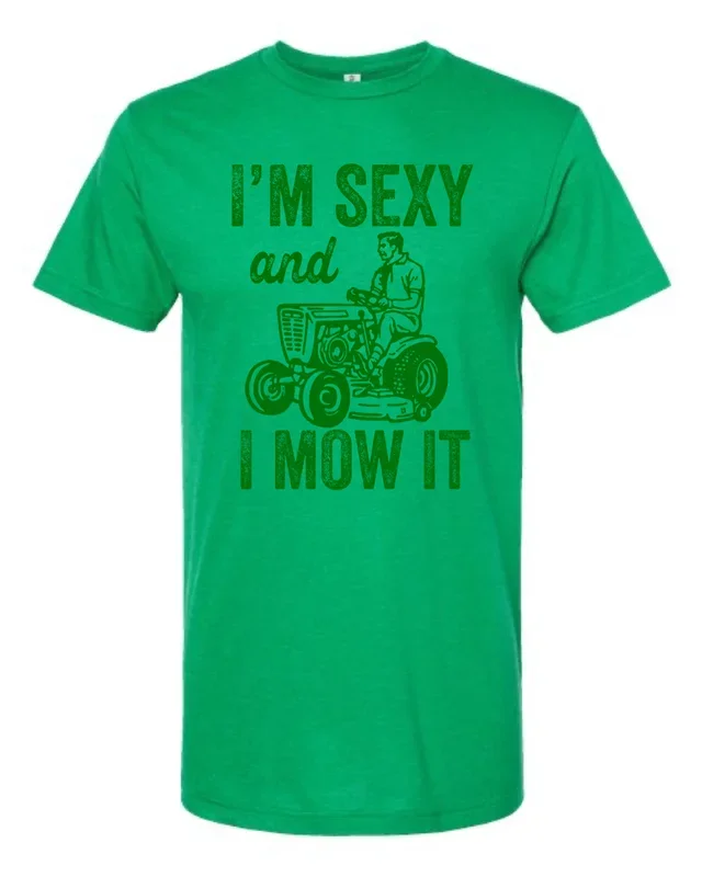 I’M SEXY AND I MOW IT T-SHIRT (KELLY GREEN)