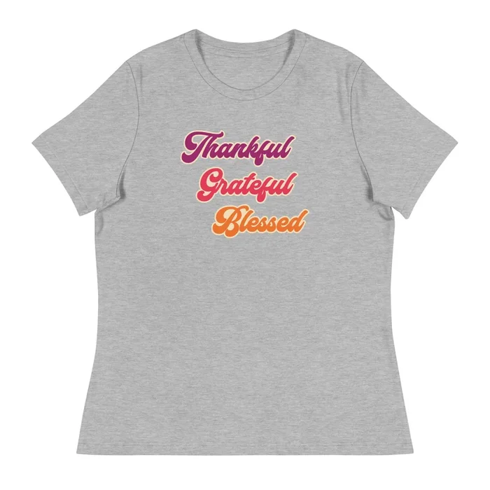 Thankful Grateful Blessed Women’s Relaxed T-Shirt